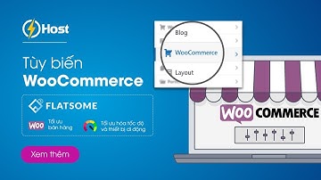 #Flatsome: Hướng dẫn tùy biến WooCommerce | Học WordPress từ A tới Z
