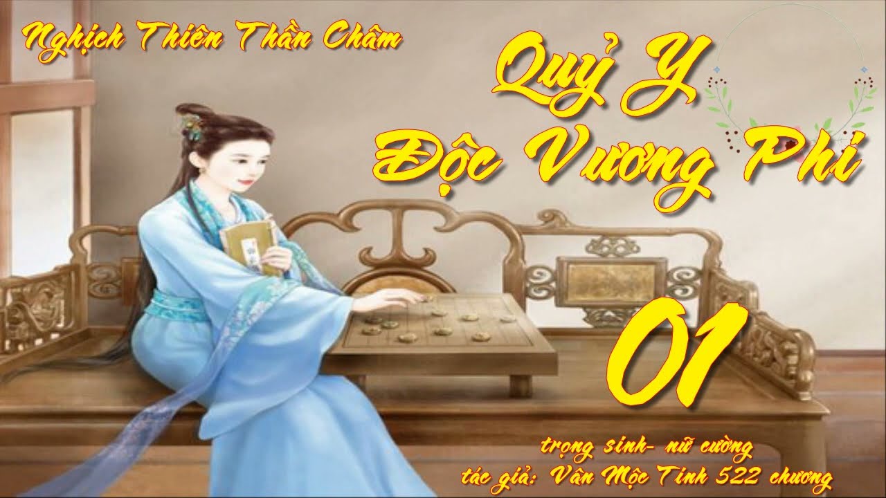 Nghịch Thiên Thần Châm: Quỷ Y Độc Vương Phi - Ngôn Tình Xuyên Không Dị Năng Trọng Sinh Nữ Cường