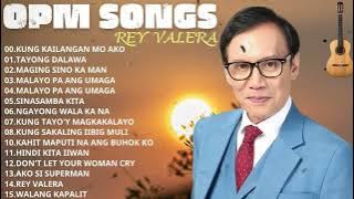 Rey Valera Nonstop Love Songs Rey Valera Greatest Hits Full Playlist 2024