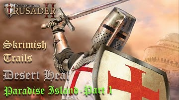 Stronghold Crusader II - Skirmish Trail - Desert Heat - Paradise Island - Mission 10 Part 1