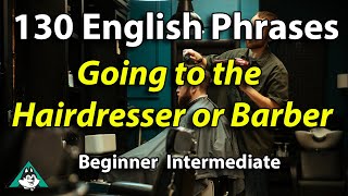 130 English Phrases at the Hairdresser or Barber - Beginner Intermediate Speaking Listening Practice