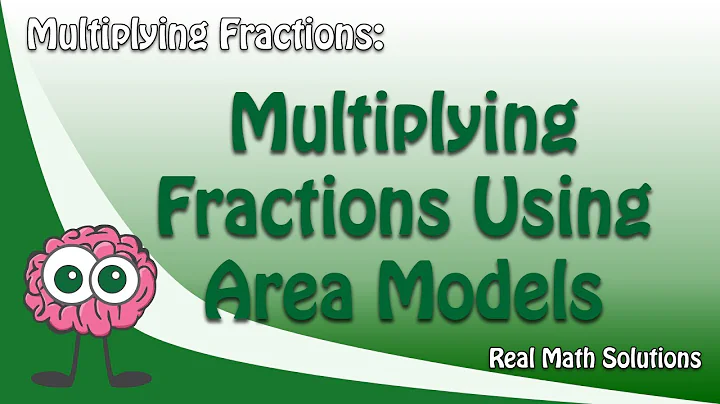 Multiplying Fractions: Area Models