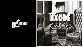 Indochine - Nos Célébrations (IKS Remix 2020)