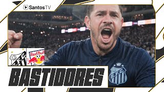 SANTOS 3 X 1 RB BRAGANTINO | BASTIDORES | PAULISTÃO (27/03/24)