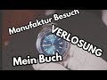 Manufakturbesuch, Buch, Verlosung....Dies & Das Folge 9