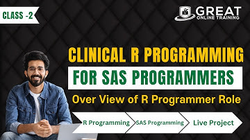 Clinical R Programming Master Classes : Over View of R Programmer Role - 2 | For SAS Programmers