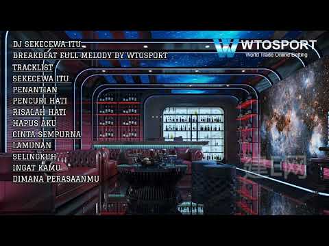 DJ SEKECEWA ITU BREAKBEAT FULL MELODY BY WTOSPORT