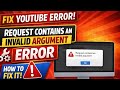 How to Fix YouTube Request Contains an Invalid Argument Error