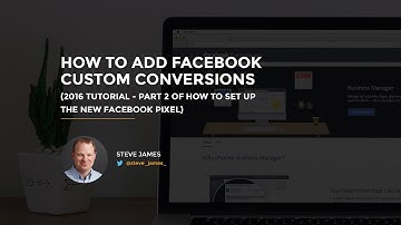 How to Add Facebook Custom Conversions: (2016 Tutorial - The new Facebook Pixel part 2)