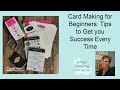 Card Making for Beginners: Tips to Get you Success Every Time