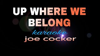 UP WHERE WE BELONG joe cocker karaoke