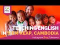 Day in the Life Teaching English in Siem Reap, Cambodia with Sarah Sanscrainte