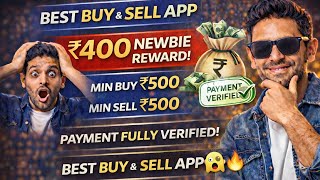 Best Buy & Sell App 😳 Newbie Reward ₹400 | Min Buy ₹500 Min Sell ₹500 | Payment Fully Verified 🔥 screenshot 4