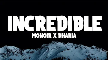 Monoir x Dharia - Incredible - (Lyrics)