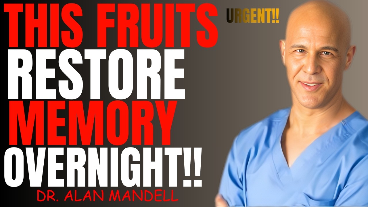 Seniors:Top 3 Fruits That Repair Brain Cells & Boost Memory While You Sleep After 60 | Dr. Mandell
