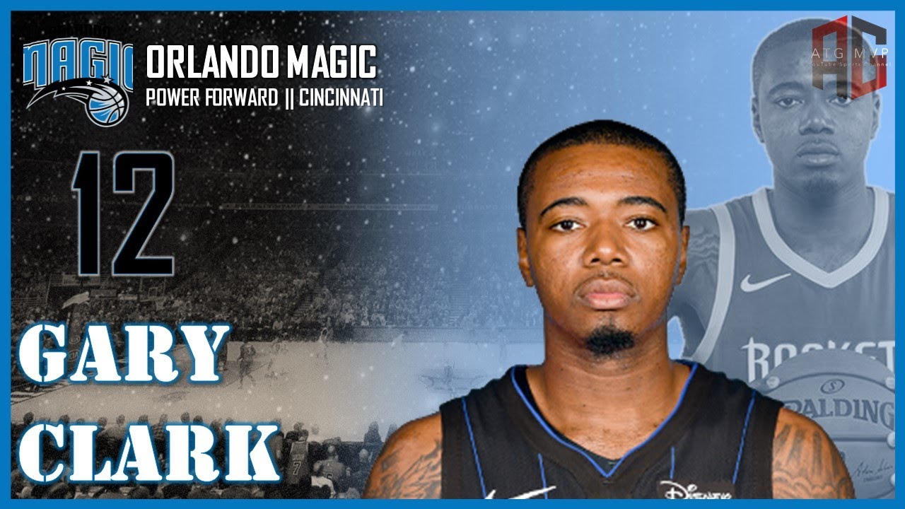 ORLANDO MAGIC: Gary Clark ᴴᴰ