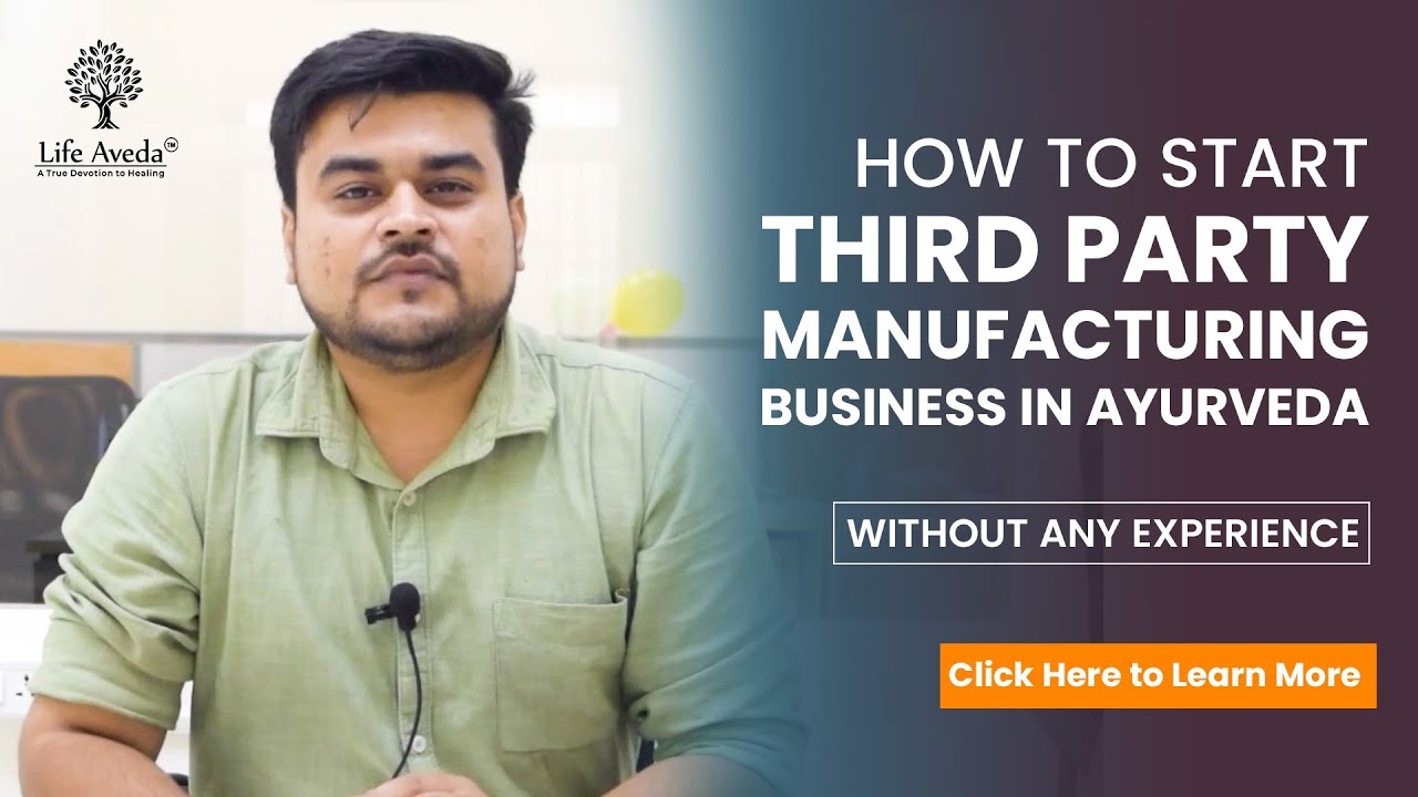 How to Start Third Party Manufacturing in Ayurveda without any experience