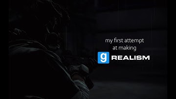 my first attempt at making GMOD Realism