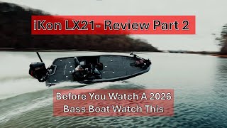 iKon LX21 Review Part 2 - Before You Buy a Bass Boat Watch This