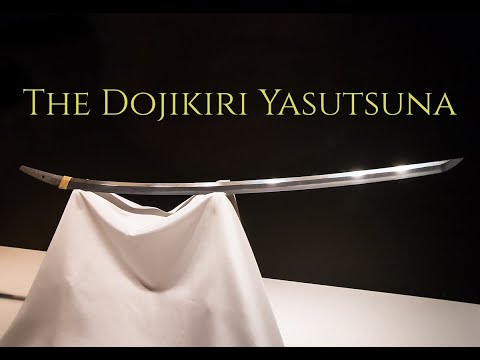 The Dojikiri Yasutsuna: Japan's Greatest Sword