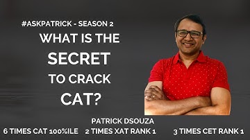 What is the secret to crack CAT? | #AskPatrick | Patrick Dsouza | 6 times CAT 100%ile