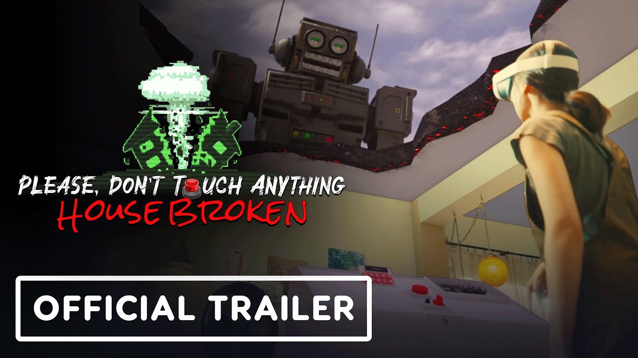 Please, Don’t Touch Anything: House Broken – Official Gameplay Launch Trailer