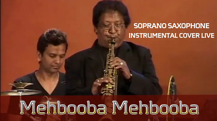 Mehbooba Mehbooba (Sholay) Soprano Saxophone Instr...