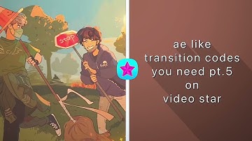ae like smooth transition codes you need pt.5 on video star
