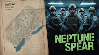OPERATION NEPTUNE SPEAR — THE ABBOTTABAD RAID (2011)