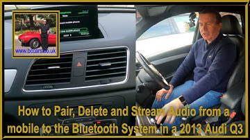 How to Pair, Delete and Stream Audio from a mobile to the Bluetooth System in a 2013 Audi Q3