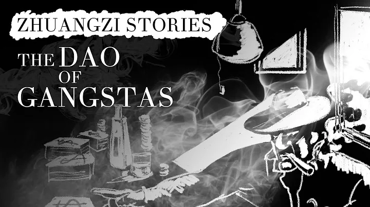 Daoist Philosophy | Zhuangzi: The Dao of Gangstas