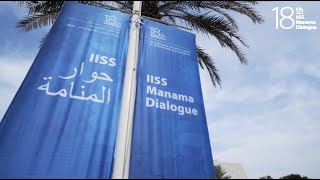 IISS Manama Dialogue 2022 | Dr John Chipman shares his highlights