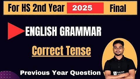 Correct tense for Hs 2nd Year 2025 Final