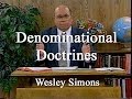 Judging &amp; Sin of Denominationalism - Wesley Simons (Lesson 3)