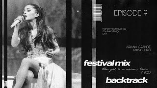 Ariana Grande - honeymoon avenue / my everything / pov [Backtrack] (THE FESTIVAL MIX)