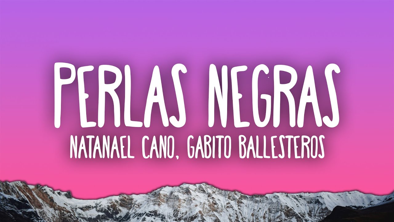 Natanael Cano, Gabito Ballesteros - Perlas Negras Natanael Cano, Gabito Ballesteros - Perlas Negras