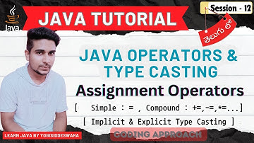 Java Assignment Operators & Type Casting in Java  | TELUGU | S12