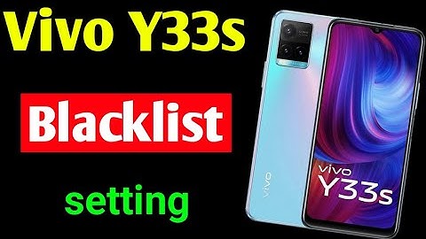 Vivo y33s Blacklist setting | how to remove blacklist number Vivo Y33s