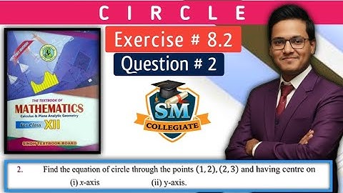 Exercise # 8.2 | Question # 2 | Circle | Chapter # 8 | Class 12 | Karachi/Sindh board..