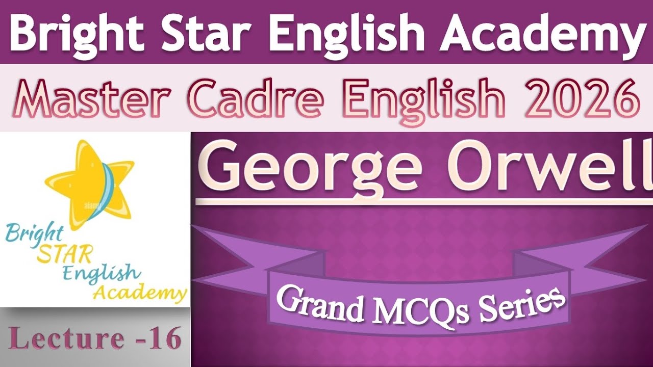 Most Important MCQs on George Orwell Lecture - 16 #Contemporary Age # Master Cadre English