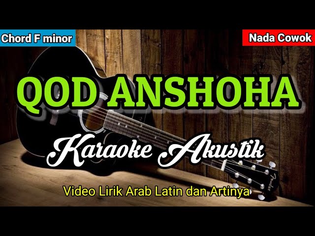 Qod Anshoha | Karaoke Sholawat Akustik | Nada Cowok class=