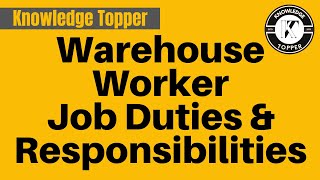 Warehouse Worker Job Roles and Responsibilities | Warehouseman Duties and Responsibilities