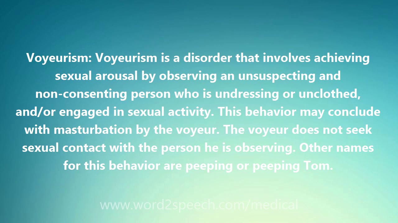 Voyeurism - Medical Definition and Pronunciation