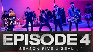 LEO Playroom | Episode 4 | Season Five X ZEAL