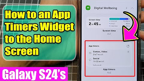 💪 Galaxy S24/S24 Ultra: How to Add App Timers Widget to Home Screen