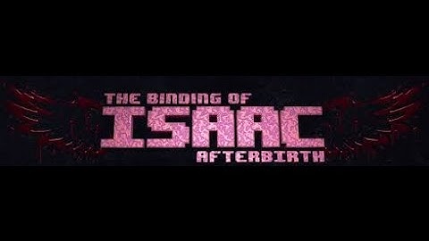 The binding of isaac afterbirth Daily Challenge #5