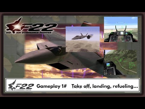 F-22- Air Dominance Fighter Gameplay #1 (take off, landing, refueling...) DID