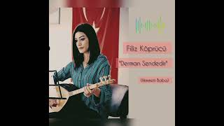 Filiz Köprücü - Derman Sendedir