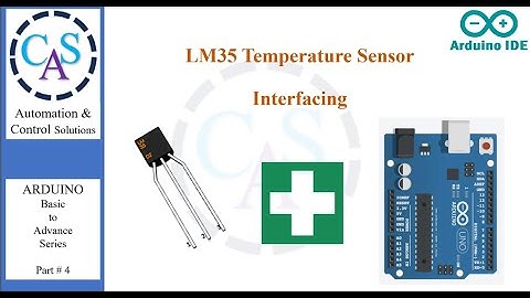 04 ARDUINO and Temperature Sensor Model LM35 Interfacing