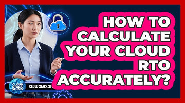 How To Calculate Your Cloud RTO Accurately?